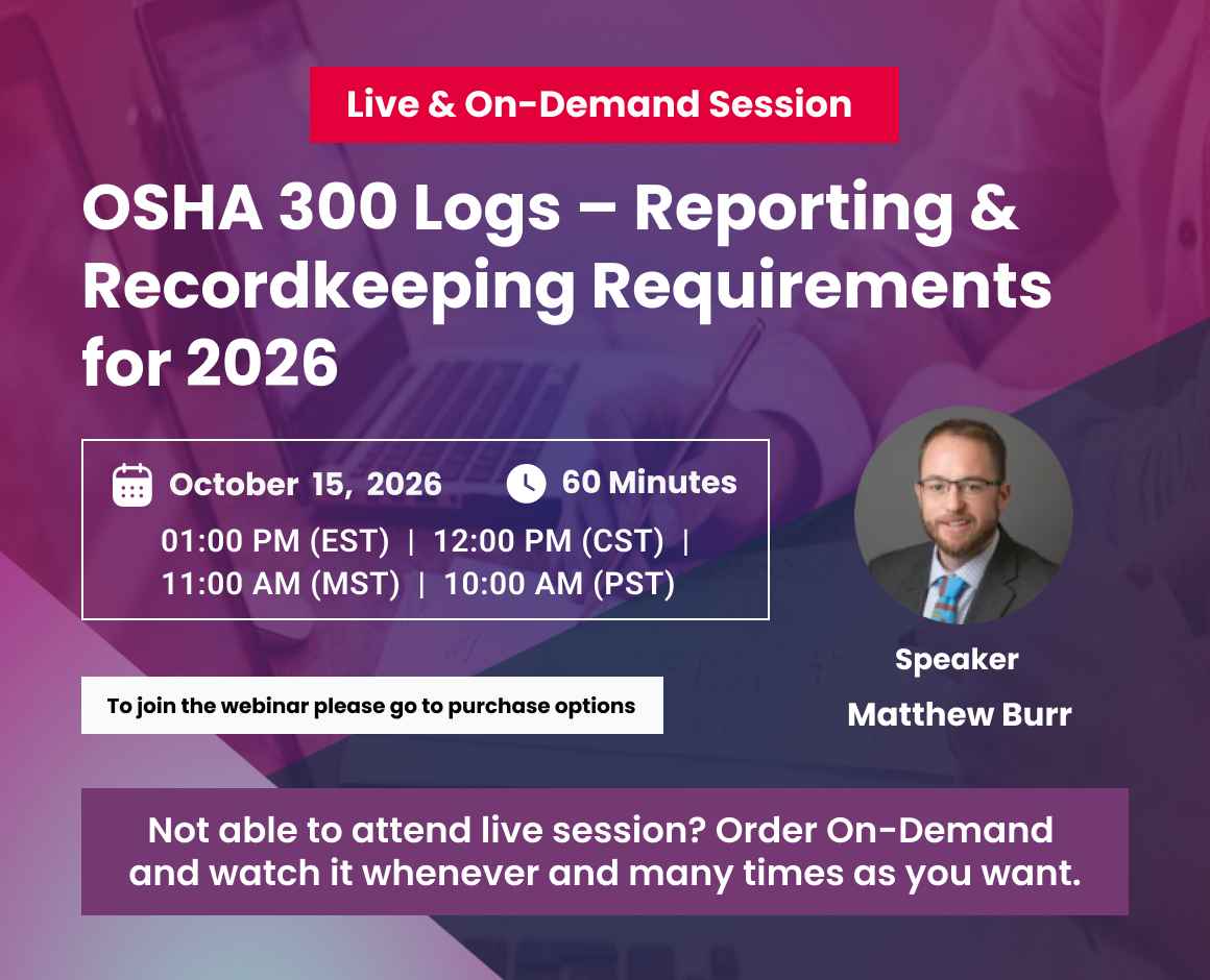 OSHA 300 Logs – Reporting & Recordkeeping Requirements for 2026
