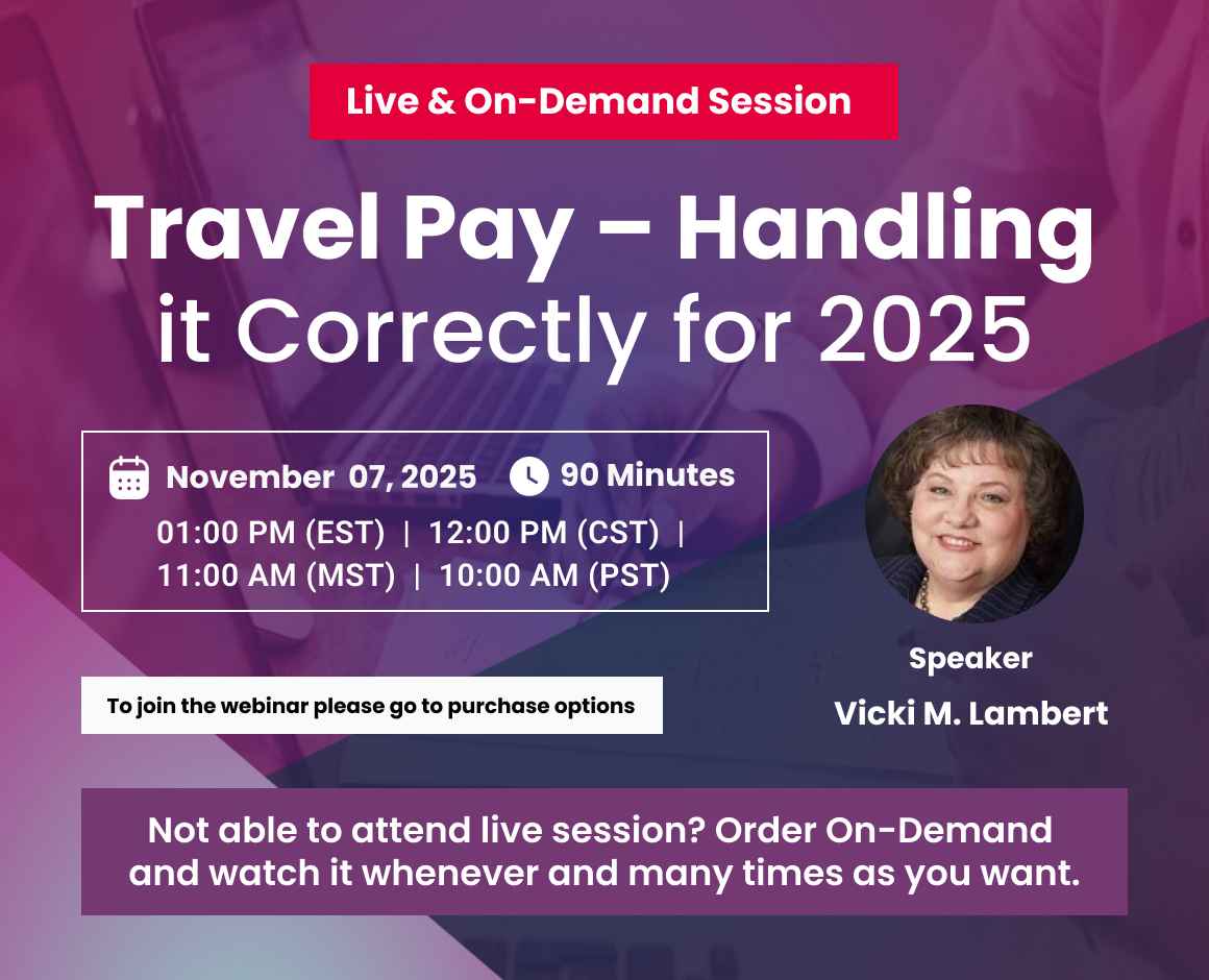 Travel Pay – Handling it Correctly for 2025