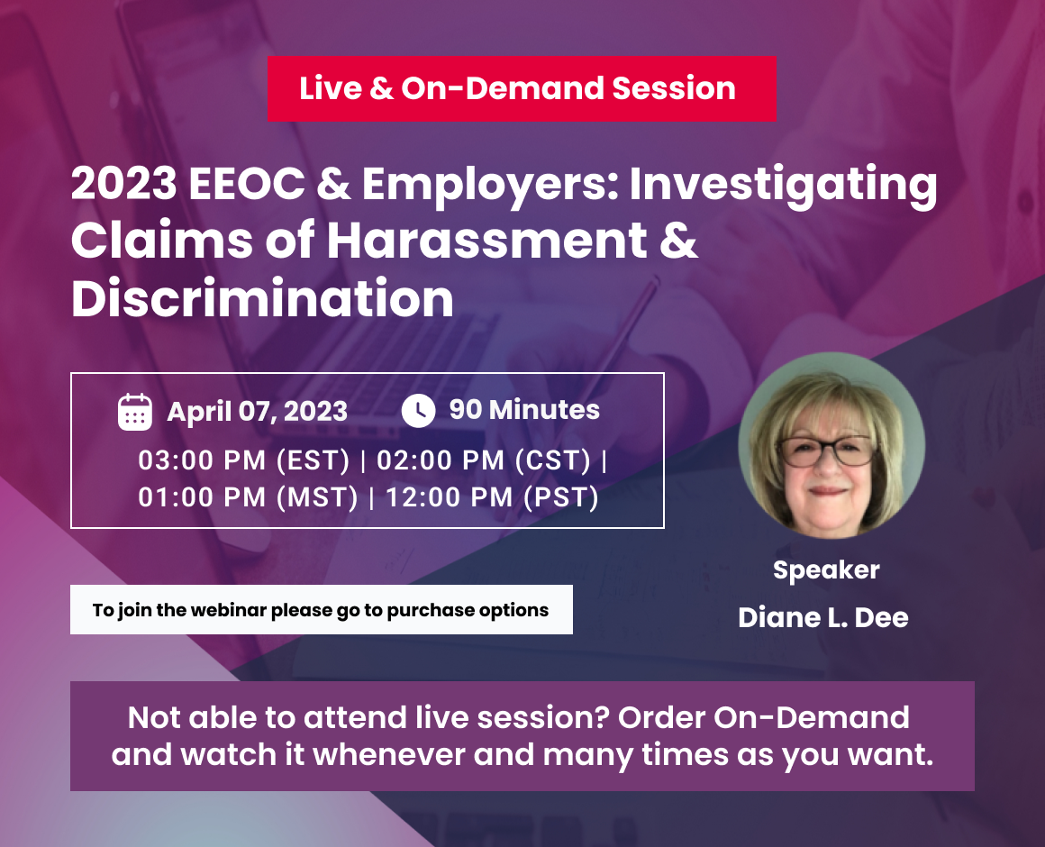 2023 EEOC & Employers:  Investigating Claims of Harassment & Discrimination