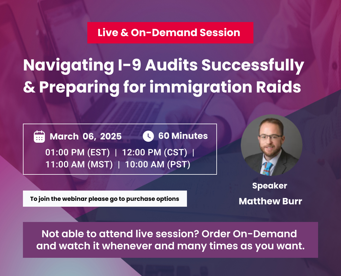 Navigating I-9 Audits Successfully & Preparing for immigration Raids
