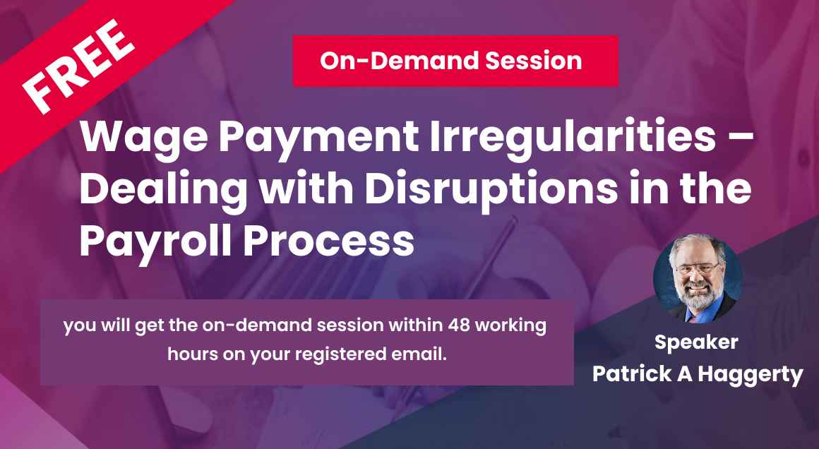Wage Payment Irregularities – Dealing with Disruptions in the Payroll Process